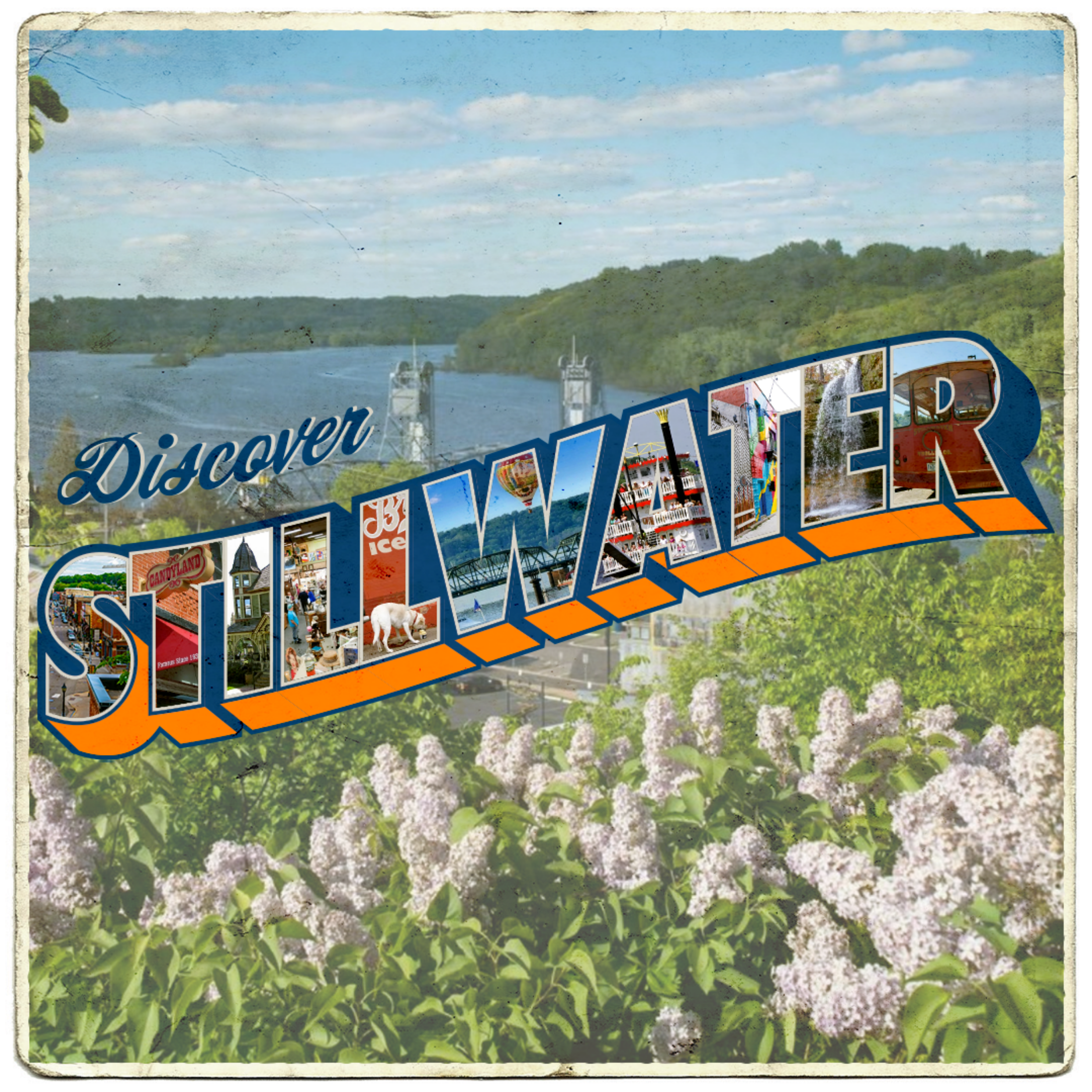 A postcard graphic with a photo of Stillwater MN and a vintage-inspired text overlayed. The text is a vibrant blue and orange and each letter has an image of Stillwater MN in it.